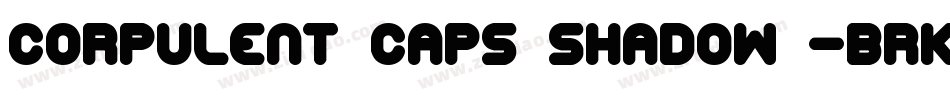 Corpulent Caps Shadow -BRK-2字体转换